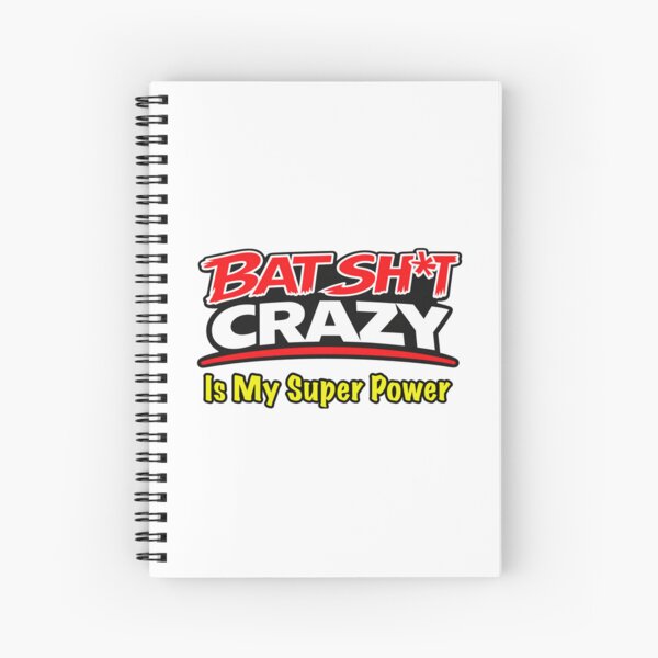 Item preview, Batshit Crazy Is My Super Power designed and sold by BSCI Designs.