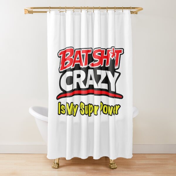 Item preview, Batshit Crazy Is My Super Power designed and sold by BSCI Designs.