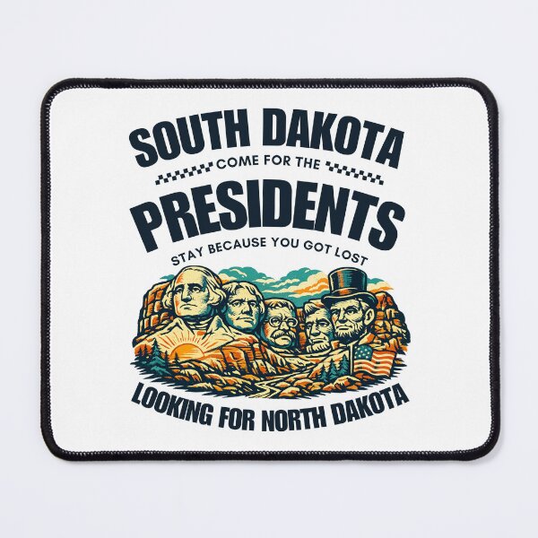 Item preview, South Dakota : come for the presidents stay because you got lost designed and sold by Peerless-Prime.