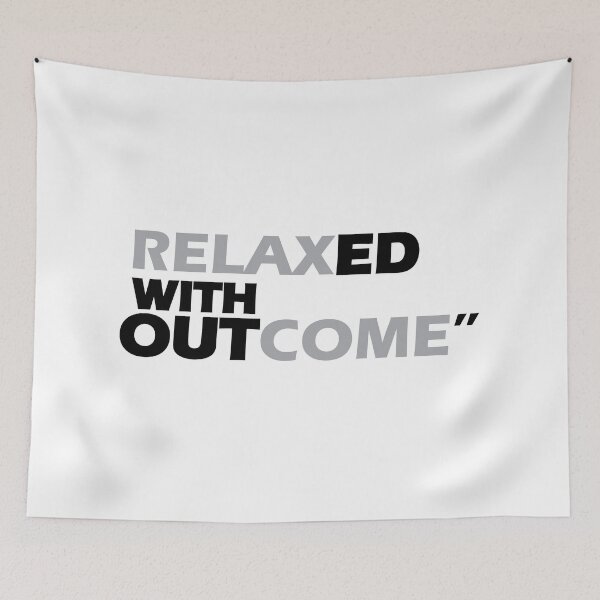 Item preview, Relaxed with outcome. designed and sold by Positive Mindzet!.