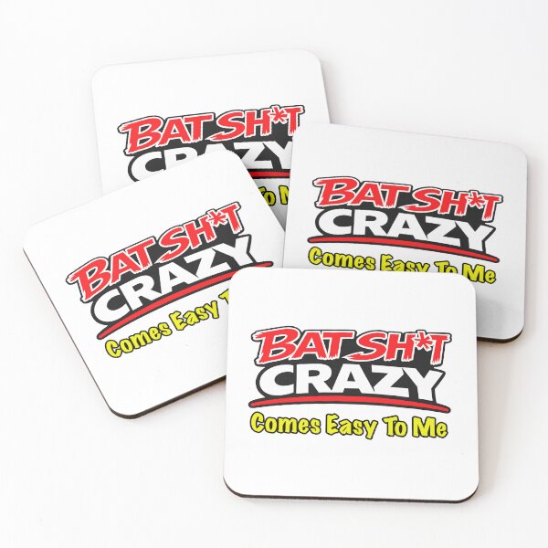 Item preview, Batshit Crazy Comes Easy To Me designed and sold by BSCI Designs.