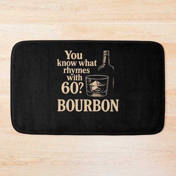 Item preview, You Know What Rhymes With 60 Bourbon Wine Lover designed and sold by issan-exe.