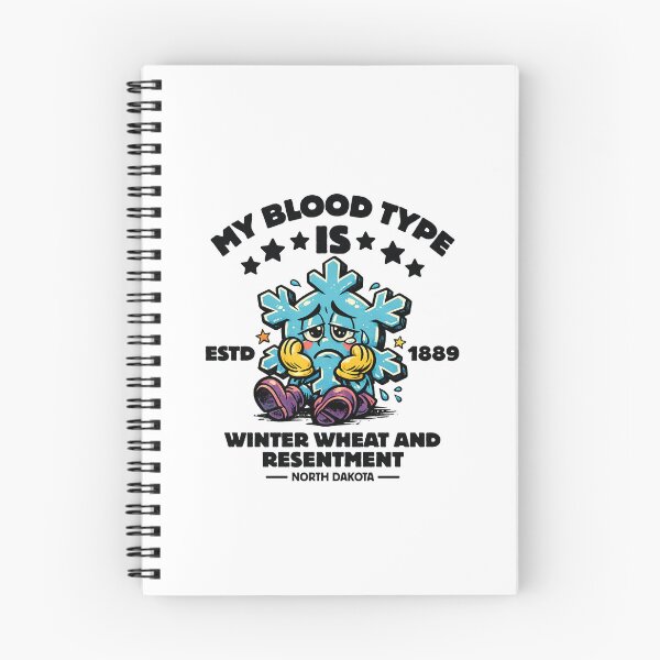 Item preview, North Dakota : my blood type is winter wheat and resentment designed and sold by Peerless-Prime.
