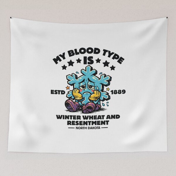 Item preview, North Dakota : my blood type is winter wheat and resentment designed and sold by Peerless-Prime.