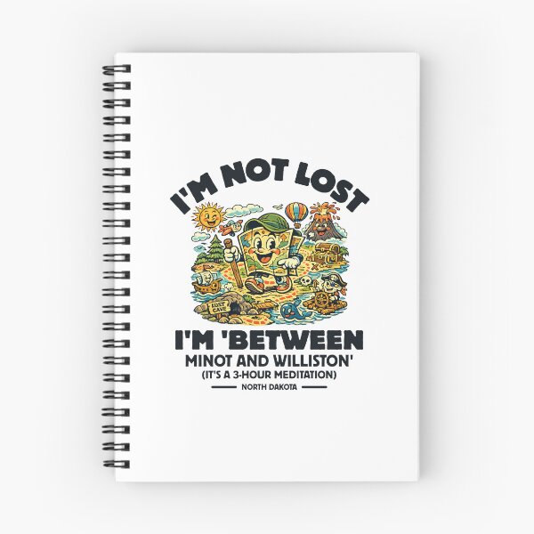 Item preview, North Dakota : I'm not lost, I'm 'between minot and williston' designed and sold by Peerless-Prime.