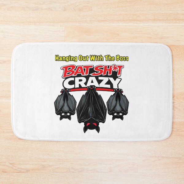 Item preview, Batshit Crazy Hanging Out With The Boss designed and sold by BSCI Designs.