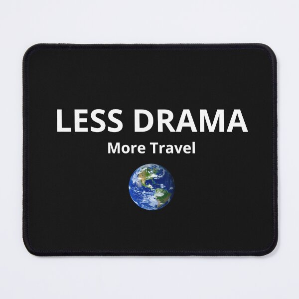 Item preview, Less Drama More Travel – Adventure Quote Design designed and sold by FreshLineArts.