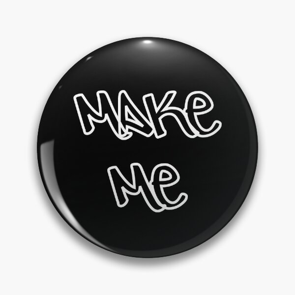 Item preview, Make Me designed and sold by jamesgerardking.