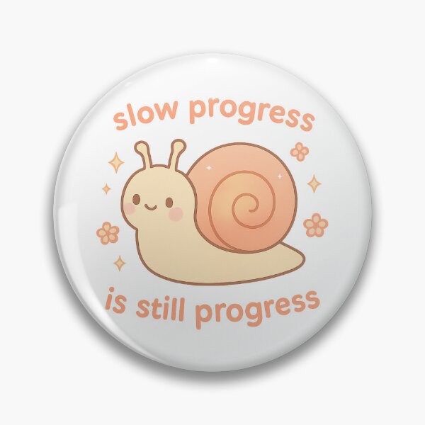 Item preview, Cute Snail Slow Progress Motivational Design designed and sold by Snacky Paws.