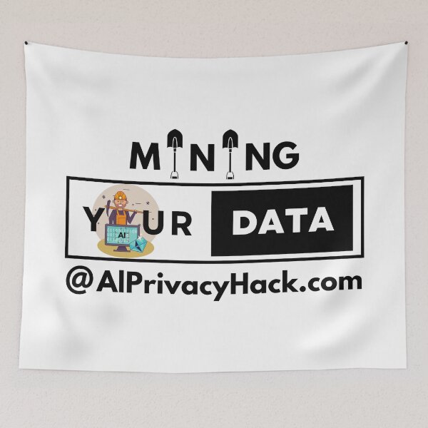 Item preview, Data Mining - AI Hacking of Your Privacy Data. designed and sold by MPC-Mince-Pies.