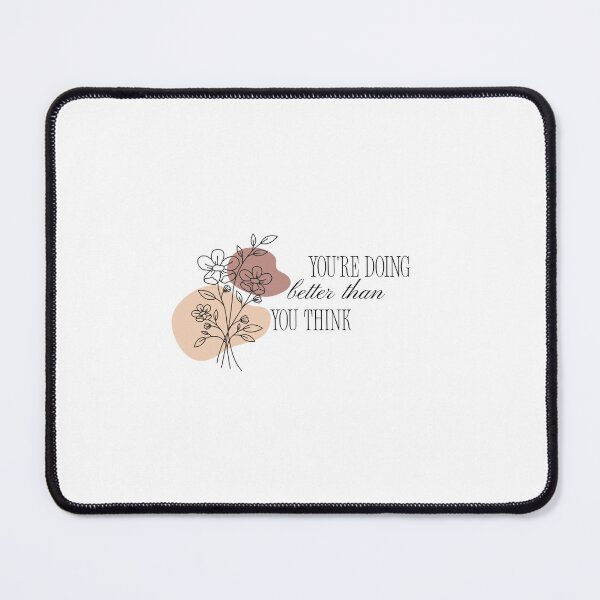 Item preview, You're Doing Better Than You Think. designed and sold by SilkandScriptStudio.