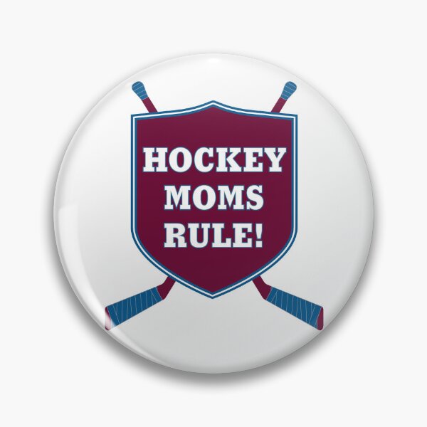 Item preview, Hockey Moms Rule! - In Colorado Avalanche home game colors. designed and sold by Hattrixz.