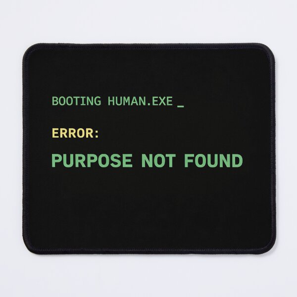 Item preview, Booting Human.exe – Purpose Not Found | Retro BIOS Error Humor designed and sold by Mad Factory Designs.