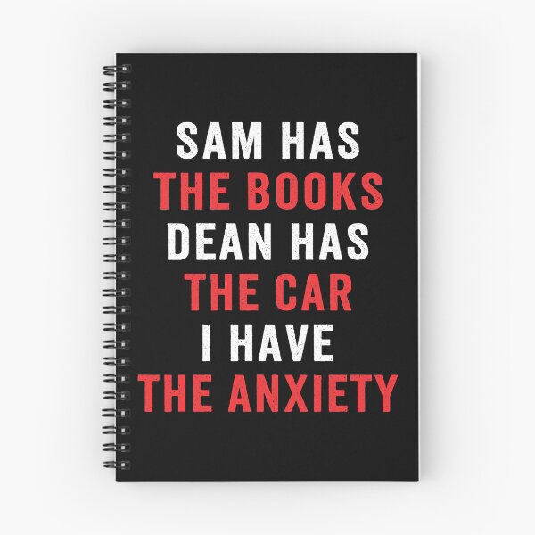 Item preview, Sam Has Books Dean Has Car I Have Anxiety Funny Supernatural designed and sold by Say It With Ink.
