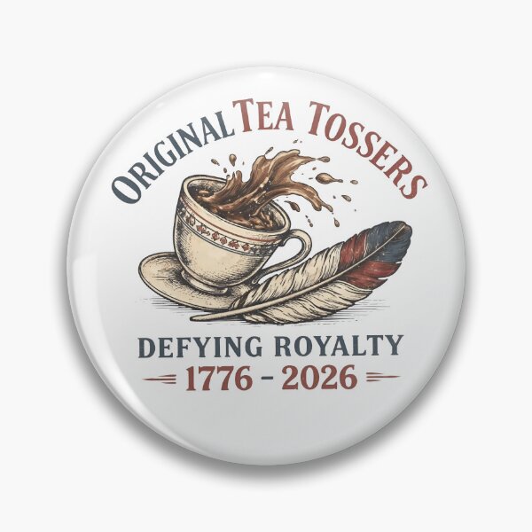 Item preview, Original Tea Tossers Defying Royalty 1776 – 2026 designed and sold by sawczy-shop.