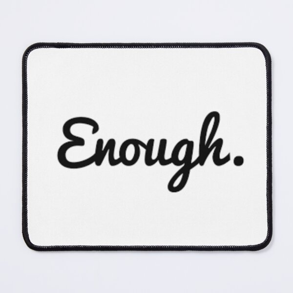 Item preview, Enough designed and sold by MoodPrint26.