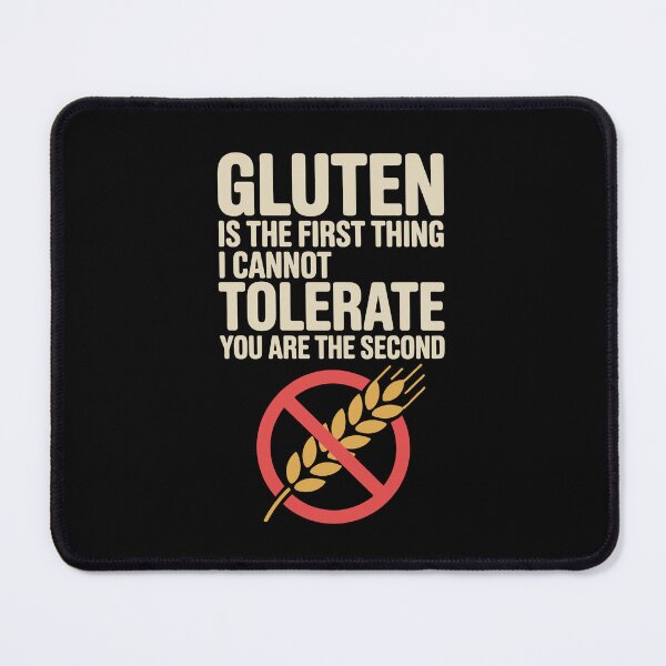Item preview, Gluten is the first thing I cannot tolerate designed and sold by jkrphoto.