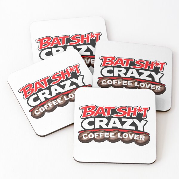 Item preview, Batshit Crazy Coffee Lover With Large Coffee Beans designed and sold by BSCI Designs.