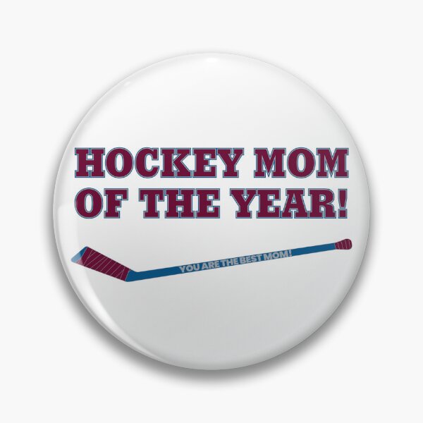 Item preview, Hockey Mom of the Year. Colorado Avalanche colors. designed and sold by Hattrixz.