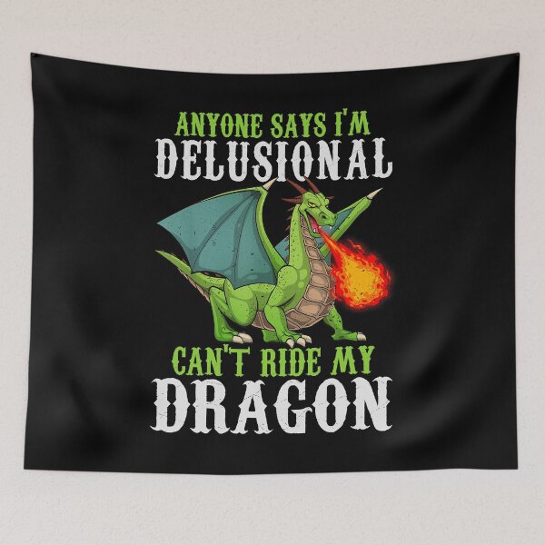Item preview, Funny Dragon Rider Quote with Fire Breathing Fantasy Creature designed and sold by Ostericaimusa.