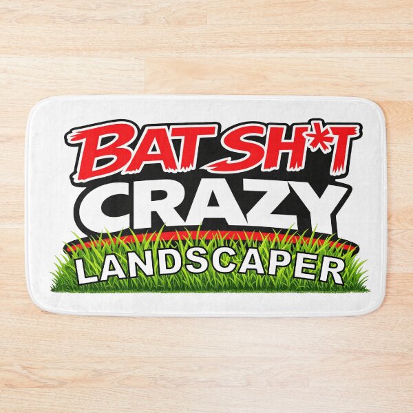 Item preview, BatShit Crazy Landscaper With Grass designed and sold by BSCI Designs.