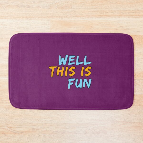 Item preview, Well, this is fun. Sarcastic phrase. Ironic humor. Relatable. Minimalist design. designed and sold by AstronautMerch.