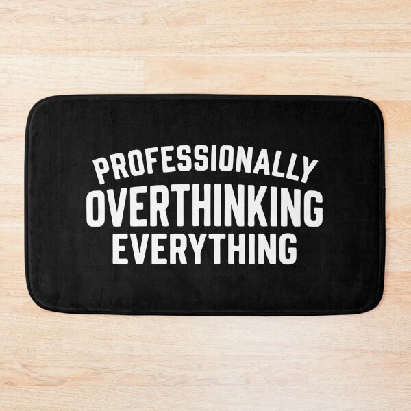 Item preview, Professionally Overthinking Everything - Funny Sarcastic Quote Design designed and sold by OuSfian1.