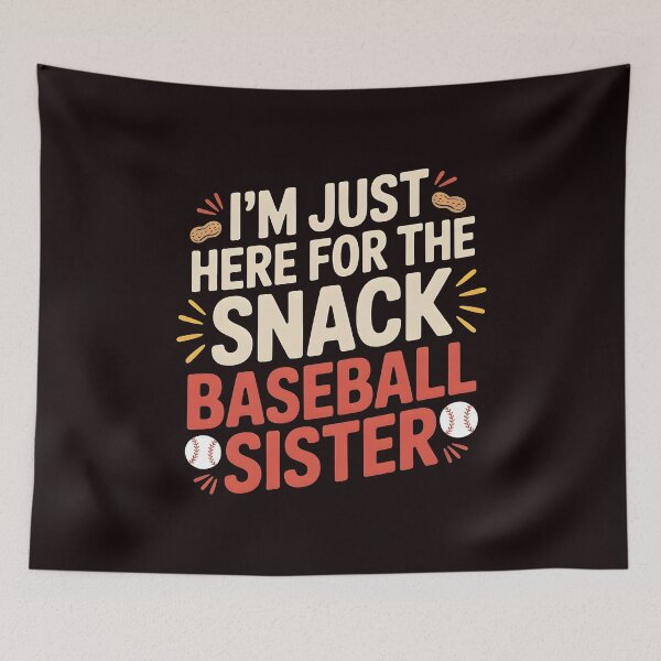 Item preview, I`m Just Here For The Snack Baseball Sister – Baseball Game Day Baseball Lover designed and sold by Redgiant87x.