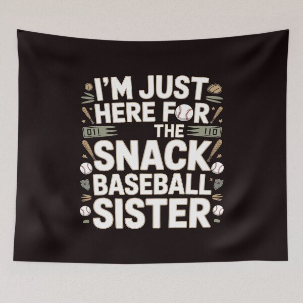 Item preview, I`m Just Here For The Snack Baseball Sister – Funny Baseball Sister Game Day designed and sold by Redgiant87x.
