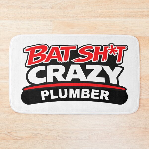 Item preview, BatShit Crazy Plumber designed and sold by BSCI Designs.
