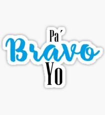 Pa'Bravo Yo Sticker