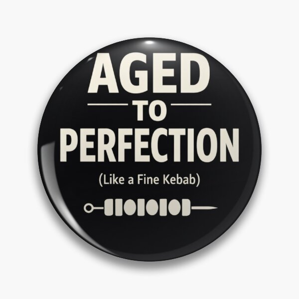 Item preview, Aged to Perfection Like a Fine Kebab – Funny Birthday Food Humor Design designed and sold by rushaib.