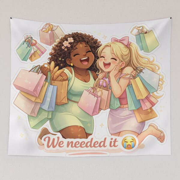 Item preview, We Needed It ? | Funny Shopping Best Friends Illustration | Cute BFF Retail Therapy Aesthetic designed and sold by PrincSaraStudio.