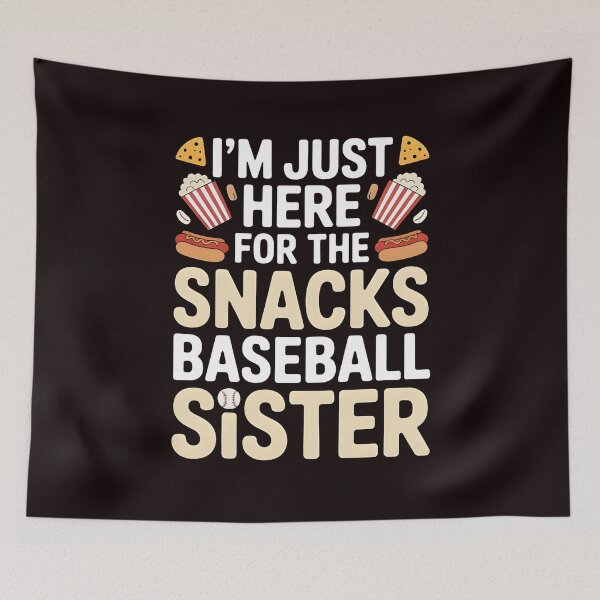 Item preview, I`m Just Here For The Snack Baseball Sister – Baseball Lover Sister Quote designed and sold by Redgiant87x.