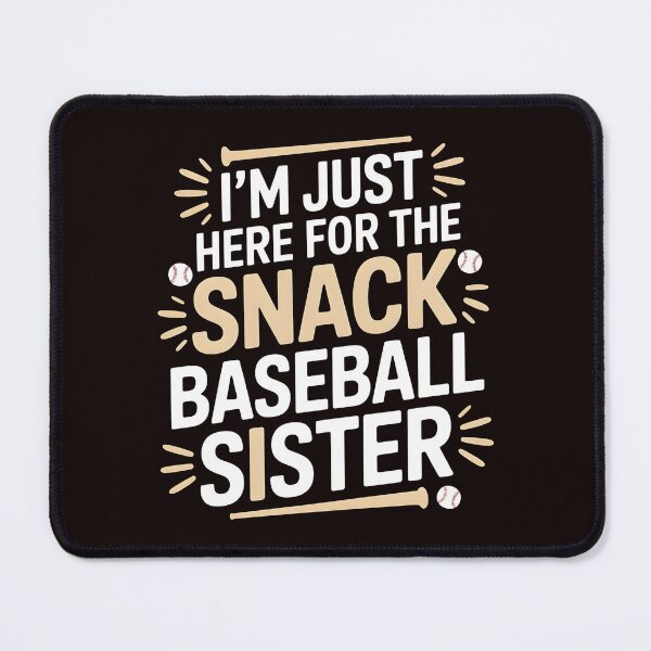 Item preview, I`m Just Here For The Snack Baseball Sister – Baseball Sister Snack Humor designed and sold by Redgiant87x.