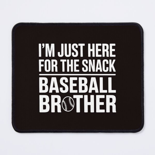Item preview, I`m Just Here For The Snack Baseball Brother – Baseball Game Day Baseball Lover designed and sold by Redgiant87x.