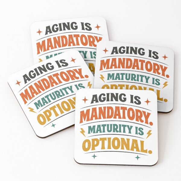 Item preview, Aging Is Mandatory, Maturity Is Optional – Funny Birthday Humor Quote Design designed and sold by rushaib.
