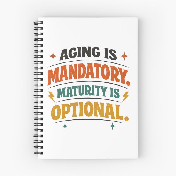 Item preview, Aging Is Mandatory, Maturity Is Optional – Funny Birthday Humor Quote Design designed and sold by rushaib.