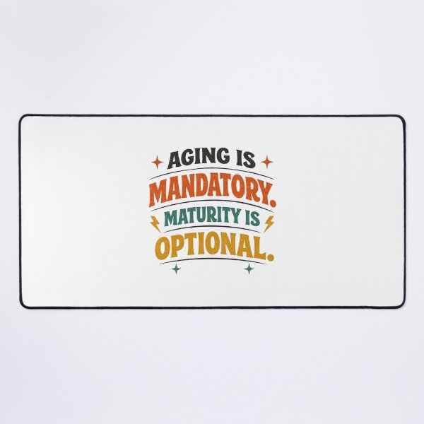 Item preview, Aging Is Mandatory, Maturity Is Optional – Funny Birthday Humor Quote Design designed and sold by rushaib.