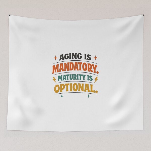 Item preview, Aging Is Mandatory, Maturity Is Optional – Funny Birthday Humor Quote Design designed and sold by rushaib.