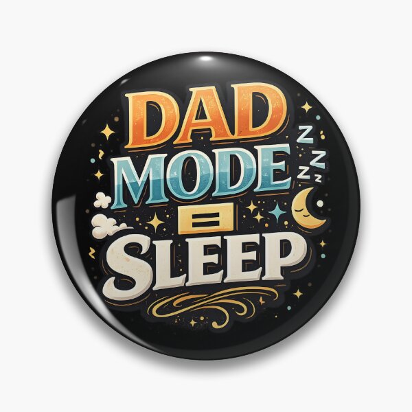 Item preview, DAD MODE = SLEEP designed and sold by debbiedwarika.