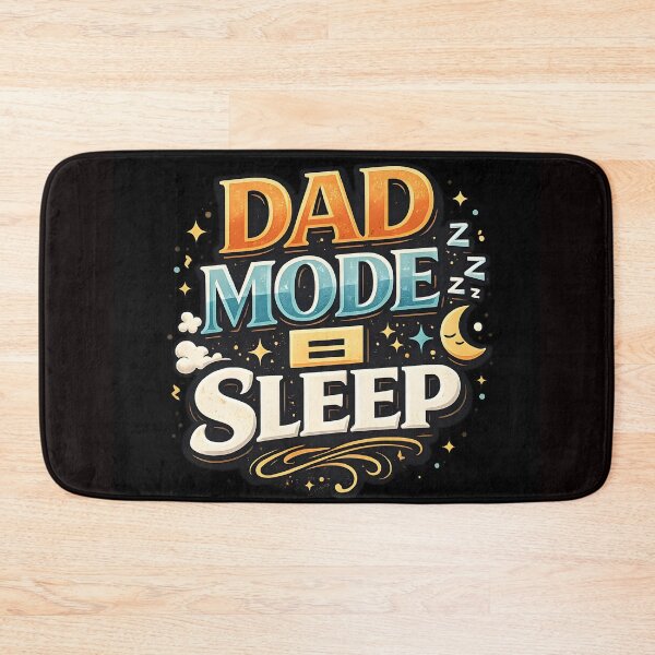 Item preview, DAD MODE = SLEEP designed and sold by debbiedwarika.
