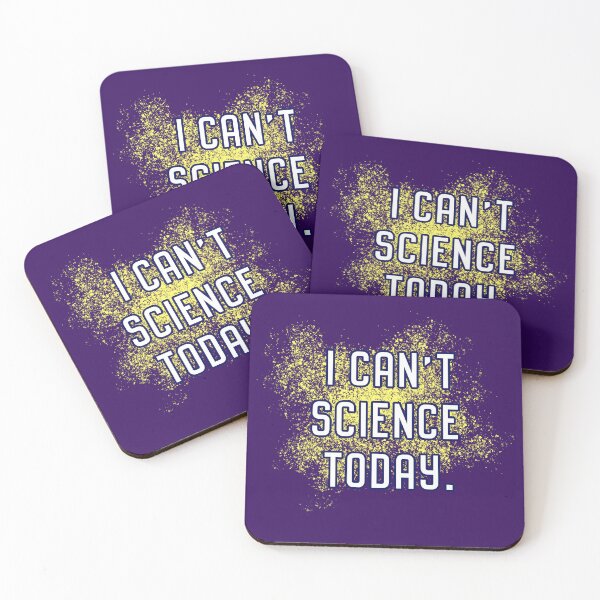 Item preview, I Can't Science Today designed and sold by Normbot2000.