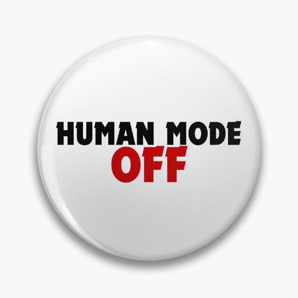 Item preview, Human Mode Off Funny Minimalist Humor Design designed and sold by DomKo10.