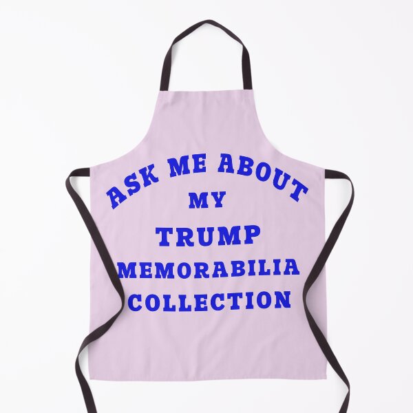 Item preview, Ask My About My Trump Memorabilia Collection designed and sold by DigitalandPhoto.