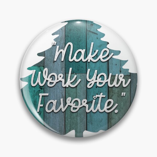 Item preview, Make Work Your Favorite Tree designed and sold by Normbot2000.