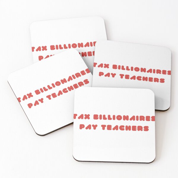 Item preview, Tax Billionaires Pay Teachers designed and sold by Humanity's Rebellion.