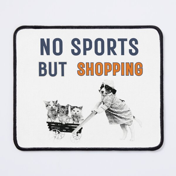 Item preview, No Sports But Shopping Funny Vintage Cat Dog Collage designed and sold by area248.