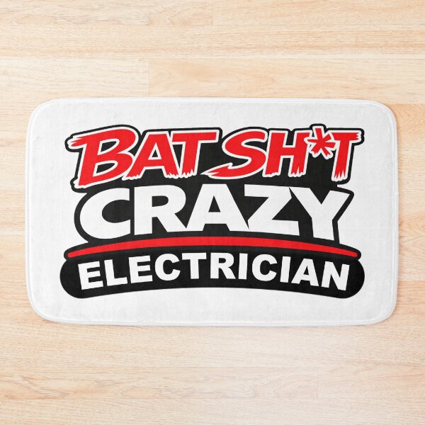Item preview, Batshit Crazy Electrician designed and sold by BSCI Designs.