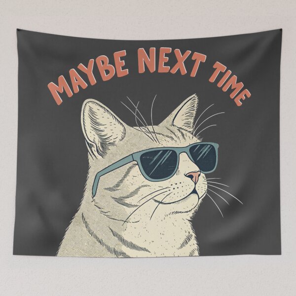 Item preview, Maybe Next Time Cat – Not Right Now designed and sold by Artiviose.